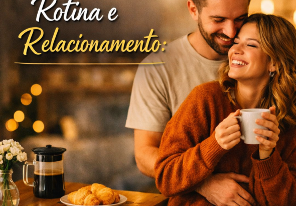 ROTINA E RELACIONAMENTO